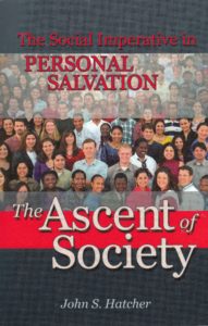 The Ascent of Society: The Social Imperative in Personal Salvation